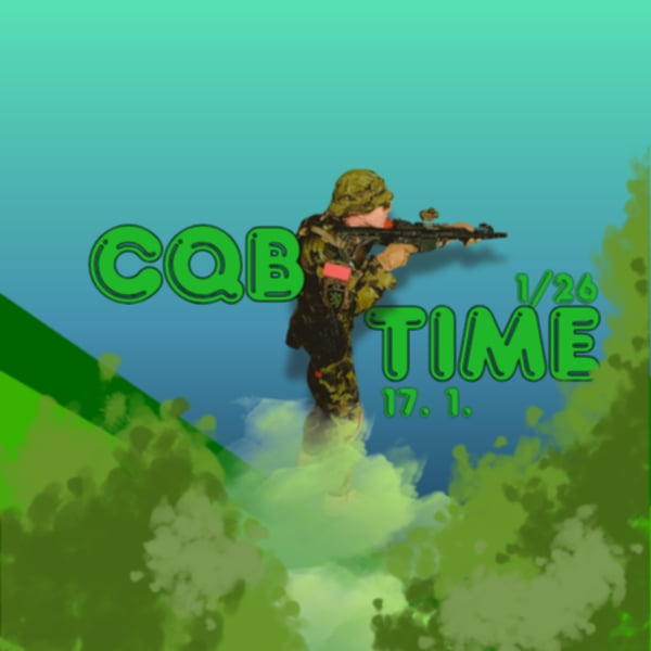 CQB TIME 1/26