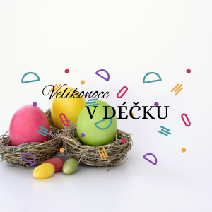 VELIKONOČNÍ DEN V DÉČKU - čtvrtek 2.4.2026 - přihlaš se zde...